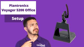 Plantronics Voyager 5200 Office Setup Guide [upl. by Fadden]