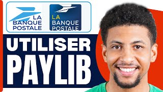 Comment Utiliser Paylib Avec La Banque Postale  2024 [upl. by Tdnerb]