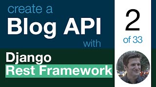 Blog API with Django Rest Framework 2 of 33  Getting Started amp Installations [upl. by Ragde]