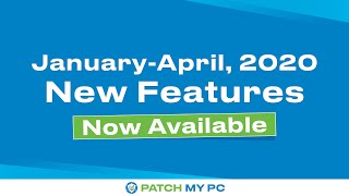 Patch My PC Publisher  New Features and Products from January  April 2020 [upl. by Elma863]