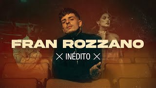 Fran Rozzano  Inédito Official Video [upl. by Zarla80]