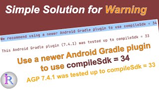 How to fix quotWe recommend using a newer Android Gradle plugin to use compileSdk  34quot [upl. by Selway]