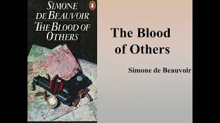 Simone de Beauvoirs quotThe Blood of Othersquot Summary [upl. by Ailel]