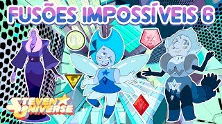 Fusões Impossíveis 6 Fan Fusions Ice Homeworld Gems Gold etc [upl. by Quigley]