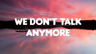 🎶 Charlie Puth  We Dont Talk Anymore  Troye Sivan Aaron Smith Bruno Mars Lyrics [upl. by Drofub]