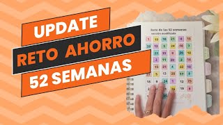 Reto de AHORRO 52 semanas Update donde he estado ahorro [upl. by Oninotna]