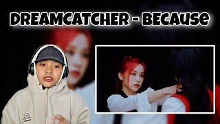 DREAMCATCHER  BEcause MV amp DANCE PRACTICE REACTION  Fourcwcw [upl. by Rosenwald]