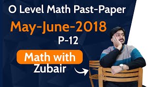 O Level Math Past Paper  May June 2018 p1  402412MJ18 [upl. by Gabby]