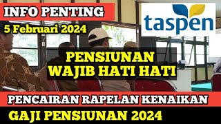 INFO PENTING TASPEN PENCAIRAN RAPELAN KENAIKAN GAJI PENSIUNAN 2024 [upl. by Nywrad]