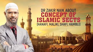 Understanding the Concept of Islamic Sects Shafi Hanafi Maliki Hanbali – Dr Zakir Naik [upl. by Austina620]