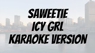 Saweetie  ICY GRL karaoke version with the vocal [upl. by Ezirtaeb]