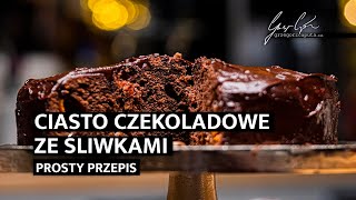 CZEKOLADOWE CIASTO ZE ŚLIWKAMI  PROSTY PRZEPIS  4K [upl. by Llemar]