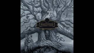 Mastodon  Had It All Official Audio [upl. by Atcliffe]