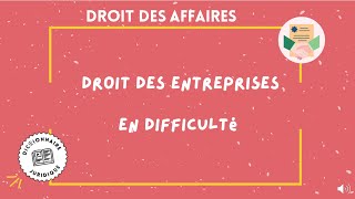 DROIT DES ENTREPRISES EN DIFFICULTÉ 🔤 [upl. by Frasco]