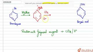 How will you convert bromobenzene to benzoic acid [upl. by Ettore371]