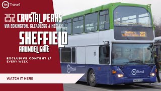 TM Travel  252  Crystal Peaks  Eckington  Gleadless Townend  Sheffield Arundel Gate [upl. by Katee]