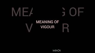 Meaning of vigour 1st good vocabulary nice [upl. by Murton424]