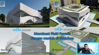 MEMBUAT FLUID FACADE DI SKETCHUP DENGAN MUDAH [upl. by River627]