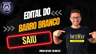 Edital do Barro Branco 2024 COM MUDANÇAS  Infoway Concursos [upl. by Ajan]