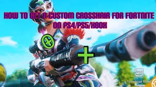 How to get a custom crosshair for fortnite on Ps4Ps5Xbox [upl. by Ring298]