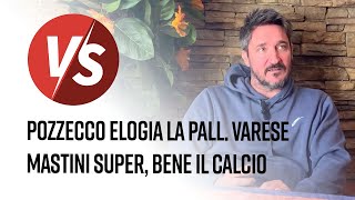 Pozzecco elogia la Pallacanestro Varese Mastini super Bene il calcio [upl. by Chloris]