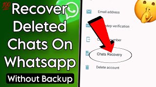 How To Recover 5 Year Old WhatsApp Messages Without Backup  Recover Deleted Messages on WhatsApp [upl. by Suolekcin]