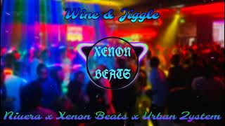 Wine amp Jiggle Remix  Niuerror x Xenon Beats x Urban Zystem 2K24 [upl. by Ahsekyw867]