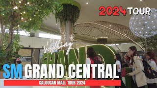 4K SM CITY GRAND CENTRAL 2024 MALL TOUR  CALOOCAN CITY PHILIPPINES [upl. by Starbuck]