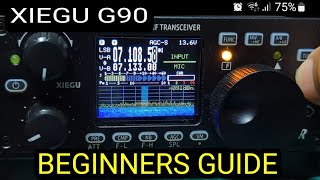 XIEGU G90  BEGINNERS GUIDE [upl. by Anderer753]