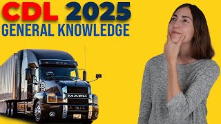 CDL General Knowledge Test 2025 60 Questions with Explained Answers [upl. by Amuwkuhc]