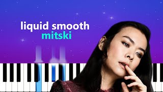 Mitski  Liquid Smooth Piano tutorial [upl. by Syl]