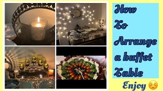 How to arrange a buffet table at home smartcookigwithme [upl. by Hiller]