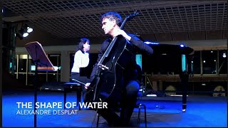 The Shape of Water  Cello and Piano [upl. by Aes]