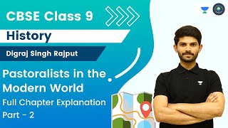 CBSE Class 9  Pastoralists in the Modern World  Part  II  Full Chapter Explanation  Digraj sir [upl. by Euqenimod331]