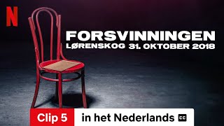 Forsvinningen – Lørenskog 31 oktober 2018 Seizoen 1 Clip 5 ondertiteld  Netflix [upl. by Joris]