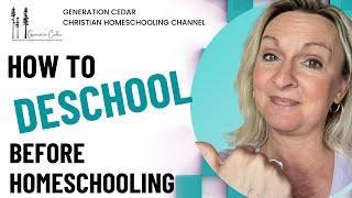 📹 Homeschool Tip How to DESCHOOL Before Homeschooling 🌟  Generation Cedar [upl. by Ecenaj178]