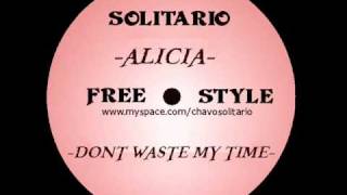 ALICIA  DONT WASTE MY TIME  latin freestyle [upl. by Lourdes]