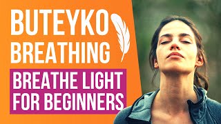 Buteyko Breathing Exercises Learn how to Breathe Light [upl. by Muire]