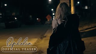 Ophelia  Teaser Trailer 2024 Chloe Madison Leighton Alexander Williams Kelly Penner [upl. by Aittam]