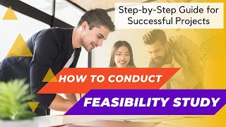 How to Conduct a Feasibility Study  StepbyStep Guide for Projects  Types of Feasibility Study [upl. by Beilul]