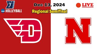 Live Dayton vs Nebraska Regional Semifinal Dec 13 2024  NCAA Womens Volleyball 2024 [upl. by Aylad]