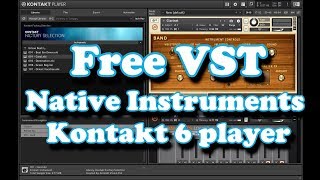 Free VST  NI Kontakt 6 Player 2019 [upl. by Schlessel]