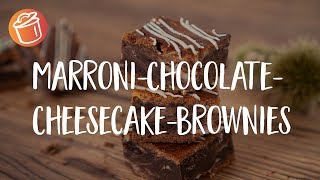 MarroniChocolateCheesecakeBrownies Rezept Chochdoch mit Oli [upl. by Rosenfeld]