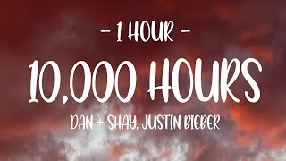 1 HOUR  Lyrics Dan  Shay Justin Bieber  10000 Hours [upl. by Liagibba974]