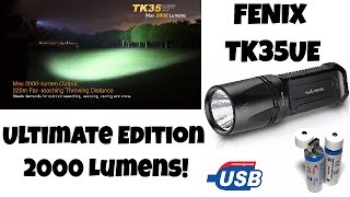 FENIX TK35UE 2000 Lumen Flashlight Review [upl. by Proudfoot]