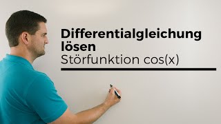 Differentialgleichung lösen linear inhomogen Störfunktion cosx Beispiel  Mathe by Daniel Jung [upl. by Ahsilrac740]