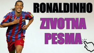 PAOR  RONALDINHO ZIVOTNA PESMA [upl. by Clemente12]