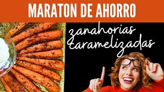 AHORRA💲 ECONOMIA DOMESTICA🥕💰ZANAHORIAS CARAMELIZADAS en 25 MINUTOS zanahorias [upl. by Judas]