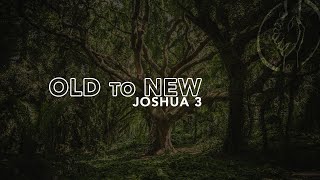 Old to New  Joshua 3  LIFE Sunday Live Stream 81824 at 1030 am [upl. by Okimuy743]