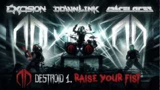 Excision Downlink Space Laces  Destroid 1 Raise Your Fist [upl. by Einwahr674]